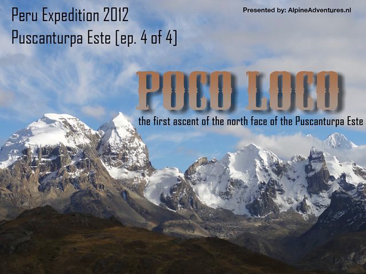 Peru Expedition episode 4 of 4 Puscanturpa Este